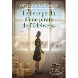 Le livre perdu d'une pirate de l'Edelweiss Brianna Labuskes HarperCollins