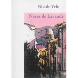 Noces de lavande Nicole Yrle Cap Béar Editions