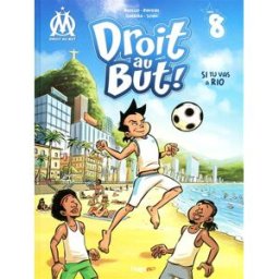 Droit au but !. Vol. 8. Si tu vas à Rio Thierry Agnello, Charles Davoine Hugo BD
