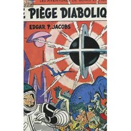Les aventures de Blake et mortimer. Vol. 8. Le piège diabolique Edgar Pierre Jacobs Le Lombard