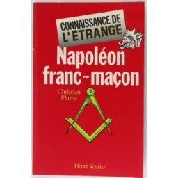 Napoléon franc-maçon Christian Plume Veyrier