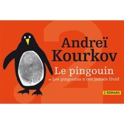 Le pingouin. Les pingouins n'ont jamais froid Andreï Kourkov Pointdeux