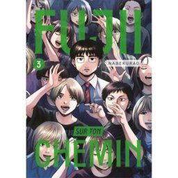 Éditions le lézard noir Fujii sur ton chemin tome 3