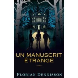Un manuscrit étrange florian dennisson, chambre noire Chambre Noire
