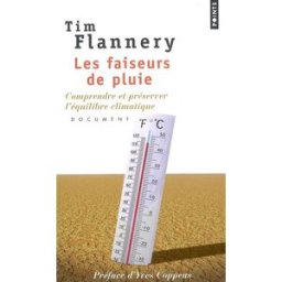 Les faiseurs de pluie : comprendre et préserver l'équilibre climatique Tim Fridtjof Flannery Points