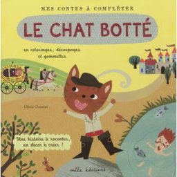 Le chat botté : en coloriages, découpages et gommettes : une histoire à raconter, un décor à créer ! Olivia Cosneau Mila