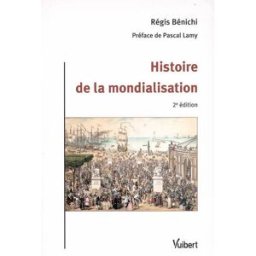 Histoire de la mondialisation Régis Bénichi Vuibert, J. Marseille