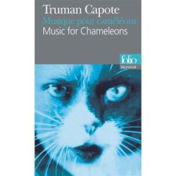 Musique pour caméléons. Music for chameleons Truman Capote Gallimard