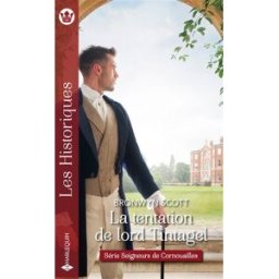 La tentation de lord Tintagel : seigneurs de Cornouailles Bronwyn Scott Harlequin