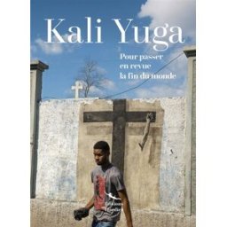 Kali Yuga : pour passer en revue la fin du monde. Vol. 2 Collectif Editions Hardies
