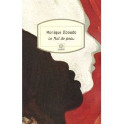 Le mal de peau Monique Ilboudo Serpent à Plumes