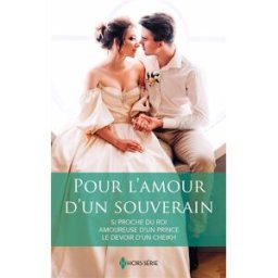 Pour l'amour d'un souverain: Si proche du roi - Amoureuse d'un prince - Le devoir d'un cheikh Ashenden, Jackie Harlequin