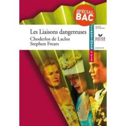 Les liaisons dangereuses Pierre-Ambroise-François Choderlos de Laclos, Stephen Frears Hatier