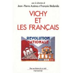 Le Régime de Vichy et les Français denis peschanski Fayard