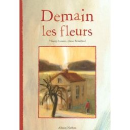 Demain les fleurs... Thierry Lenain, Anne Brouillard Nathan