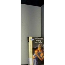 l'amour hors-la-loi (amours d'aujourd'hui) pappano, marilyn harlequin
