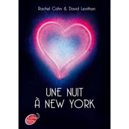 Une nuit à New York Rachel Cohn, David Levithan Le Livre de poche jeunesse