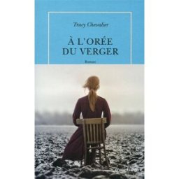 A l'orée du verger Tracy Chevalier Quai Voltaire