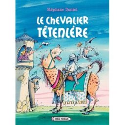 Le chevalier Têtenlère Stéphane Daniel Rageot