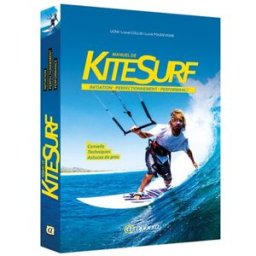 Manuel de kitesurf : initiation, perfectionnement, performance Union nationale des centres sportifs de plein air (France) Amphora