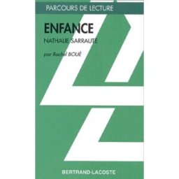 Enfance, Nathalie Sarraute Rachel Boué Bertrand-Lacoste