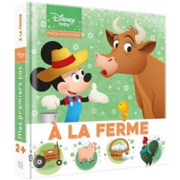 A la ferme : mes premiers pas Walt Disney company Hachette jeunesse-Disney
