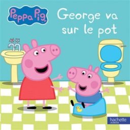 George va sur le pot neville astley, mark baker Hachette Jeunesse