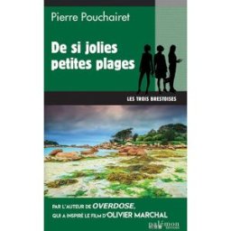 Les trois Brestoises. Vol. 10. De si jolies petites plages Pierre Pouchairet Ed. du Palémon