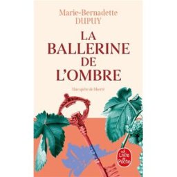 Le château des secrets. Vol. 2. La ballerine de l'ombre Marie-Bernadette Dupuy Le Livre de poche