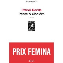 Peste & choléra Patrick Deville Seuil