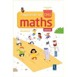 J'apprends les maths CM1 : manuel : programmes 2016 françois lelièvre, pierre clerc, rémi brissiaud Retz