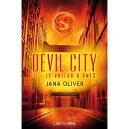 Devil city. Vol. 2. Le voleur d'âmes Jana Oliver Castelmore