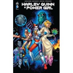 Harley Quinn & Power girl Amanda Conner, Jimmy Palmiotti, Justin Gray Urban comics