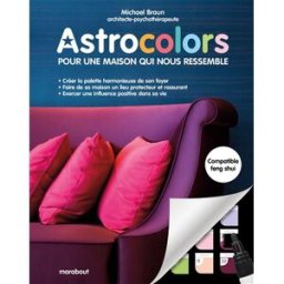 Astrocolors : pour une maison qui nous ressemble Michael Braun Marabout