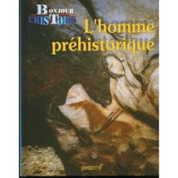 l'homme préhistorique. collection bonjour l'histoire. collectif pemf