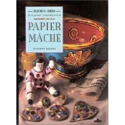 Papier mâché Susanne Haines Fleurus