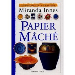 Papier mâché Miranda Innes Denoël