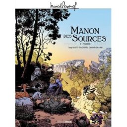 Manon des sources. Vol. 2 Serge Scotto, Eric Stoffel, Christelle Galland Bamboo