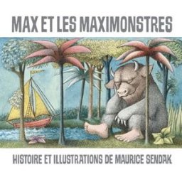 Max et les maximonstres Maurice Sendak Ecole des loisirs