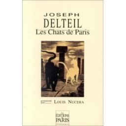 Les Chats de Paris Joseph Delteil Ed. de Paris-Max Chaleil