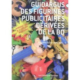 Guidargus des figurines publicitaires dérivées de la BD Philippe Guzzo, Marc Noël Amateur