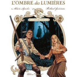 L'ombre des Lumières : lettres du chevalier de Saint-Sauveur. Vol. 3. Le démon des grands lacs Alain Ayroles, Richard Guérineau Delcourt