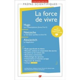 La force de vivre : Hugo, Les Contemplations (livres IV-V) Nietzsche, Le gai savoir (préface et li collectif Flammarion