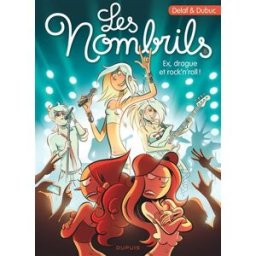 Les nombrils. Vol. 8. Ex, drague et rock'n'roll ! Maryse Dubuc, Delaf Dupuis