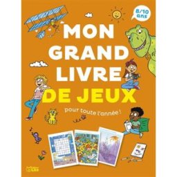 Mon grand livre de jeux pour toute l'année ! : 8-10 ans Aurélien Kermarrec, Jacques Loëss, Virginie Loubier Lito
