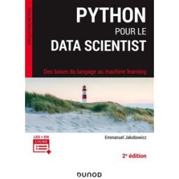 Python pour le data scientist : des bases du langage au machine learning Emmanuel Jakobowicz Dunod