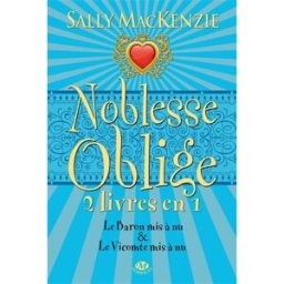 Noblesse oblige : intégrale. Vol. 3. Tomes 5 et 6 Sally MacKenzie Milady