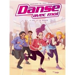 Danse avec moi. Vol. 4. Vol à la danse Isabelle Bottier, Fez Jungle