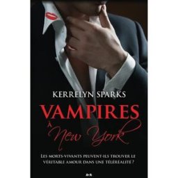 Histoires de vampires. Vol. 2. Vampires à New York Kerrelyn Sparks, Guillaume Labbé ADA