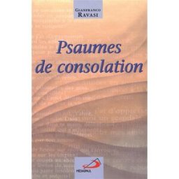 Psaumes de consolation Gianfranco Ravasi Médiaspaul